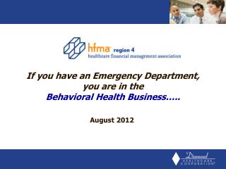 If you have an Emergency Department, you are in the Behavioral Health Business…..
