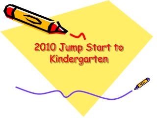 2010 Jump Start to Kindergarten