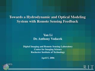 Towards a Hydrodynamic and Optical Modeling System with Remote Sensing Feedback