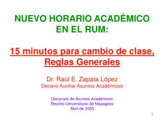 NUEVO HORARIO ACADÉMICO EN EL RUM: 15 minutos para cambio de clase, Reglas Generales