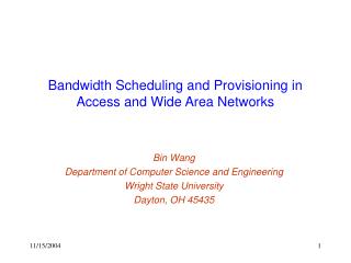 Bandwidth Scheduling and Provisioning in Access and Wide Area Networks