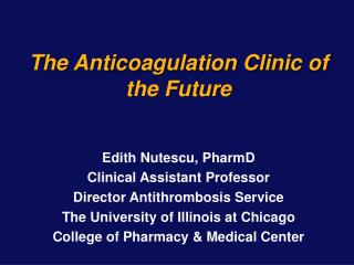 The Anticoagulation Clinic of the Future