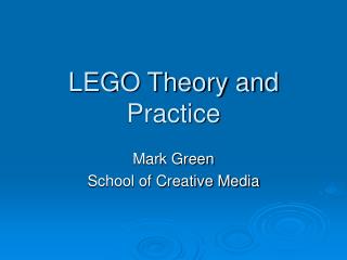 LEGO Theory and Practice