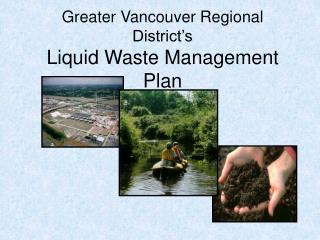 Greater Vancouver Regional District’s Liquid Waste Management Plan