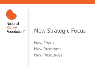 New Strategic Focus