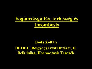 Fogamzásgátlás, terhesség és thrombosis