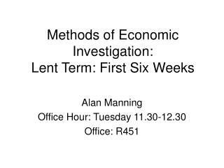 Methods of Economic Investigation: Lent Term: First Six Weeks