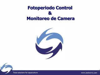 Fotoperiodo Control &amp; Monitoreo de Camera