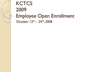 KCTCS 2009 Employee Open Enrollment