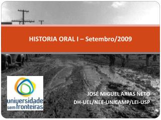 HISTORIA ORAL I – Setembro/2009