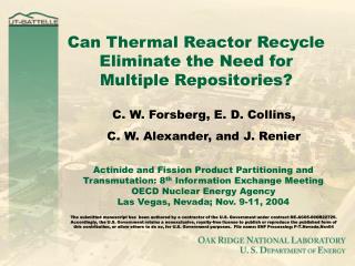 Can Thermal Reactor Recycle Eliminate the Need for Multiple Repositories?