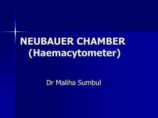 NEUBAUER CHAMBER (Haemacytometer)