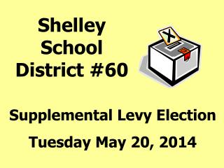 Supplemental Levy Election Tuesday May 20, 2014