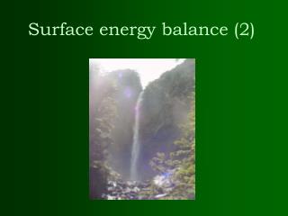 Surface energy balance (2)