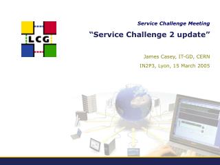 “ Service Challenge 2 update ”