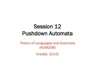 Session 12 Pushdown Automata