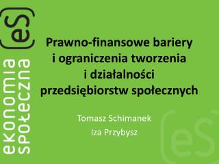 Tomasz Schimanek Iza Przybysz