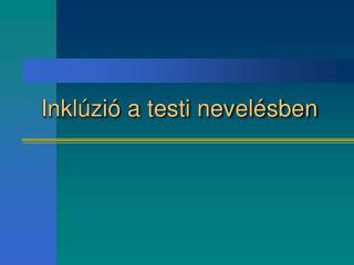 Inklúzió a testi nevelésben