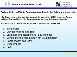 Farben, Licht und Watt - Generationswechsel in der Beleuchtungstechnik