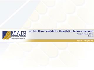 architetture scalabili e flessibili a basso consumo Mariagiovanna Sami Polimi