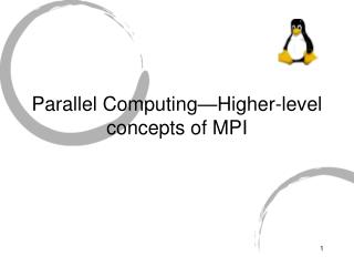 Parallel Computing—Higher-level concepts of MPI