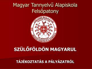 Magyar Tannyelvű Alapiskola Felsőpatony