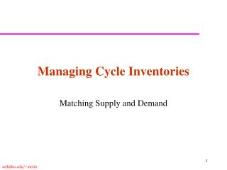 Managing Cycle Inventories
