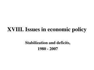 X VIII . Issues in economic policy