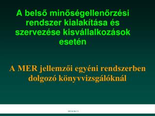 A belső minőségellenőrzési rendszer k ialakítása és szervezése kisvállalkozások esetén