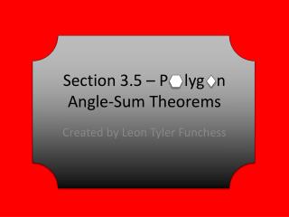 Section 3.5 – P lyg n Angle-Sum Theorems