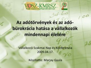 Az adótörvények és az adó-bürokrácia hatása a vállalkozók mindennapi életére