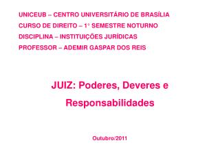 UNICEUB – CENTRO UNIVERSITÁRIO DE BRASÍLIA CURSO DE DIREITO – 1° SEMESTRE NOTURNO