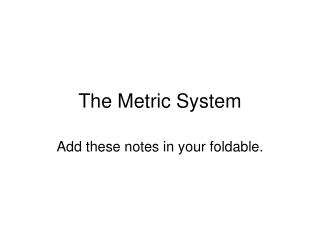 The Metric System