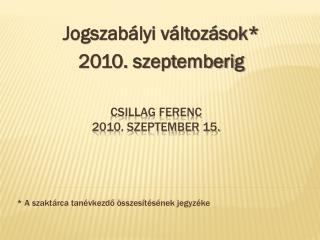 Csillag Ferenc 2010. szeptember 15.