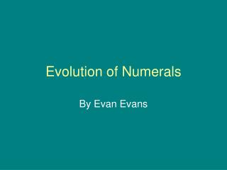 Evolution of Numerals