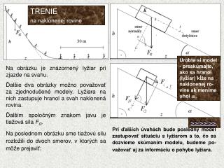 TRENIE na naklonenej rovine