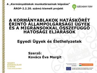 A „Kormányablakok munkatársainak képzése” ÁROP-2.2.20. számú kiemelt projekt