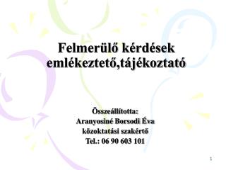 Felmerülő kérdések emlékeztető,tájékoztató