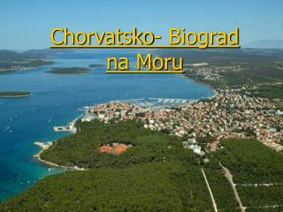 Chorvatsko- Biograd na Moru