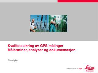 Kvalitetssikring av GPS målinger Målerutiner, analyser og dokumentasjon