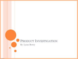 Product Investigation