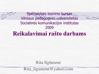 Rita Ilgūnienė Rita_ilguniene@yahoo