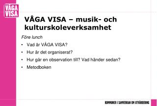 VÅGA VISA – musik- och kulturskoleverksamhet