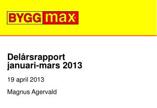 Delårsrapport januari-mars 2013