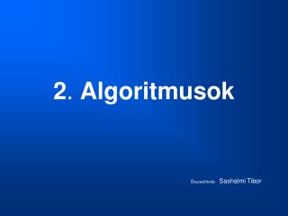 2 . Algoritmusok