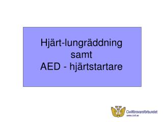Hjärt-lungräddning samt AED - hjärtstartare