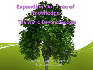 Expanding Our Tree of Knowledge