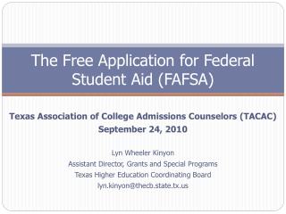 The Free Application for Federal Student Aid (FAFSA)