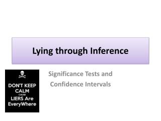 Lying through Inference