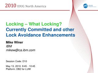 Locking – What Locking? Currently Committed and other Lock Avoidance Enhancements